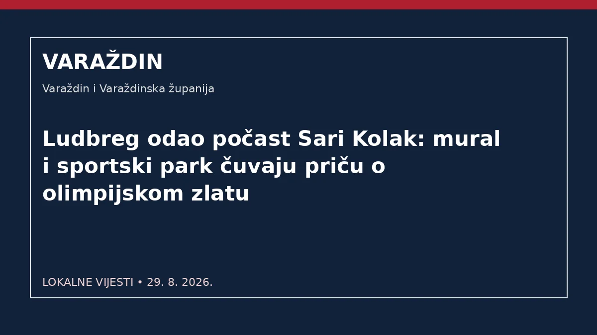 Ludbreg odao počast Sari Kolak: mural i sportski park čuvaju priču o olimpijskom zlatu – Varaždin i Varaždinska županija