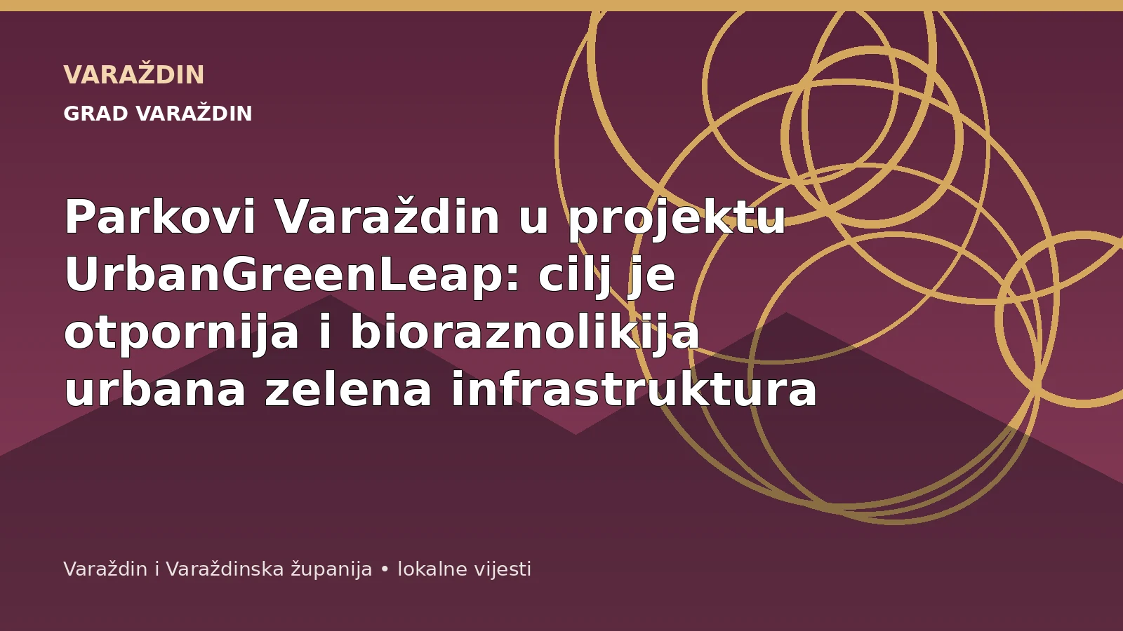 Parkovi Varaždin u projektu UrbanGreenLeap: cilj je otpornija i bioraznolikija urbana zelena infrastruktura – Varaždin