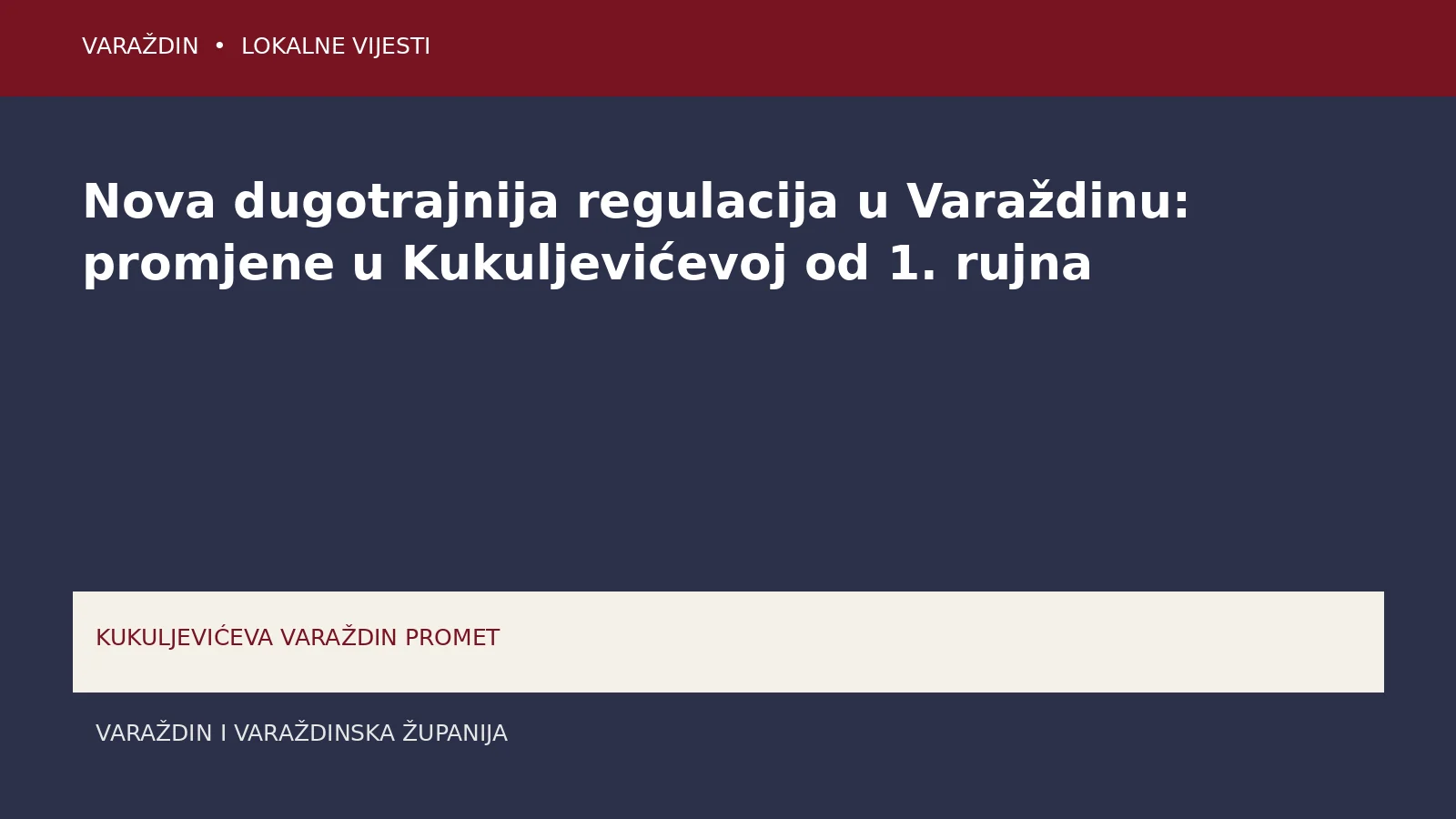 Nova dugotrajnija regulacija u Varaždinu: promjene u Kukuljevićevoj od 1. rujna – Varaždin i Varaždinska županija